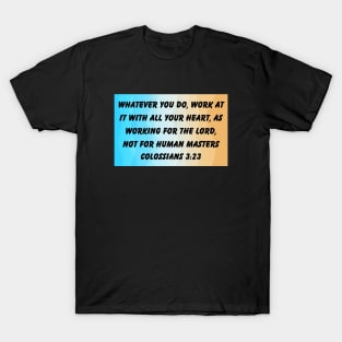 Bible Verse Colossians 3:23 T-Shirt